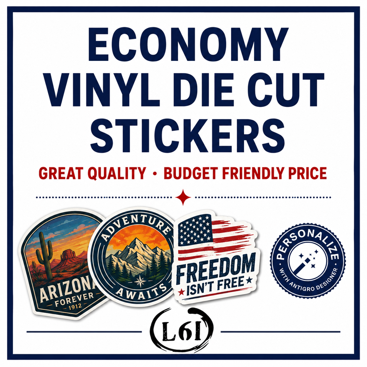 Promotional graphic for economy vinyl die cut stickers, featuring sample sticker designs including a desert landscape, mountain scene, American flag, and circular personalized badge, with text reading 'ECONOMY VINYL DIE CUT STICKERS' and 'L61' at the bottom.